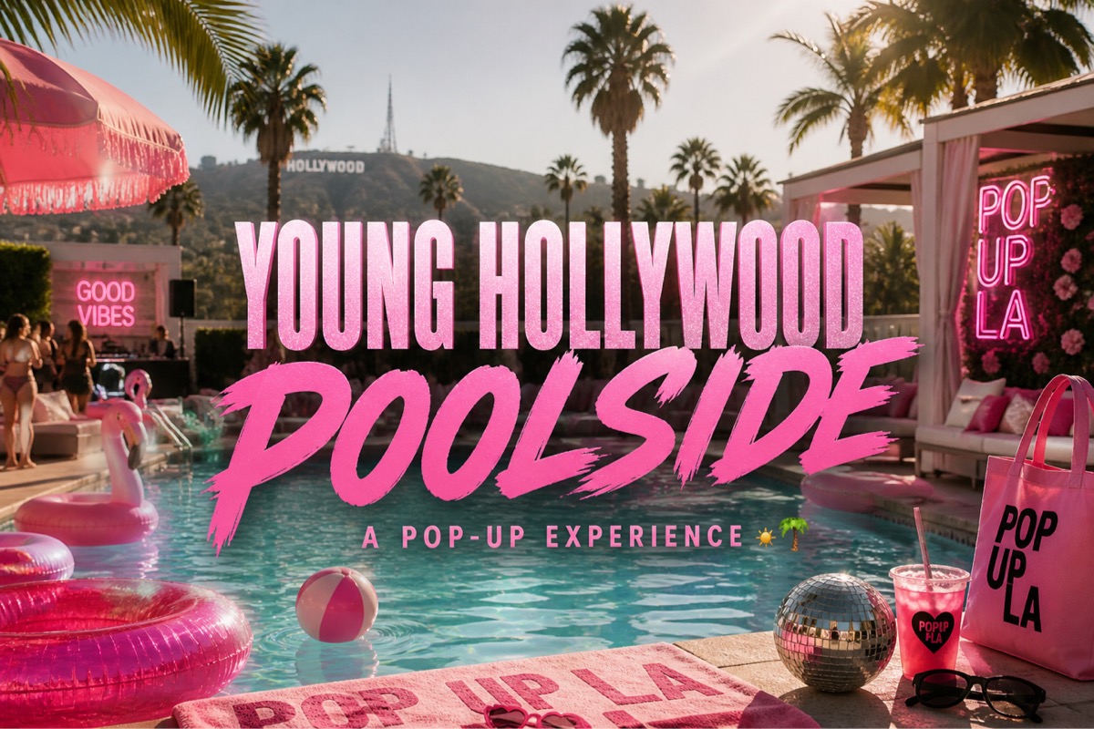 YOUNG HOLLYWOOD POOLSIDE - A Pop-Up Experience