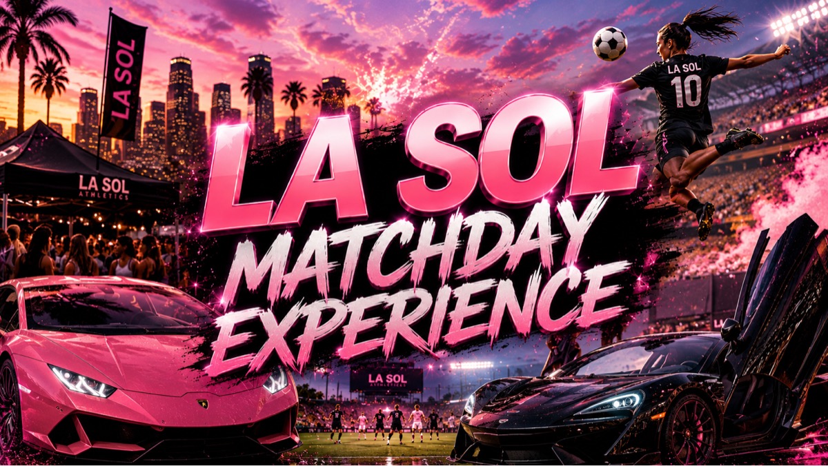 LA SOL Matchday Experience 🏎️