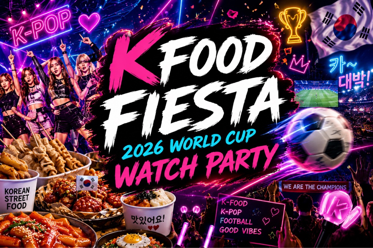 KFOOD FIESTA 2026 WORLD CUP WATCH PARTY ⚽🔥🇰🇷