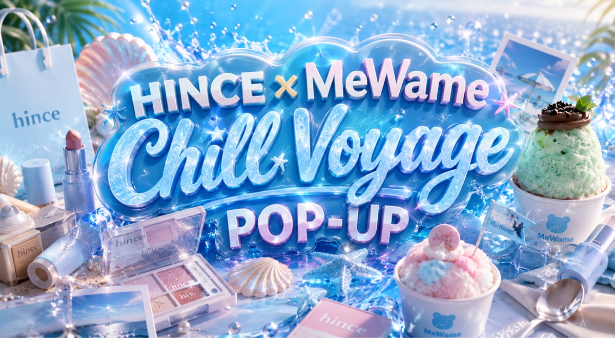 HINCE × MEWAME CHILL VOYAGE POP-UP